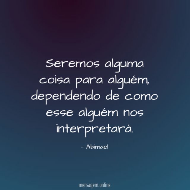 Seremos alguma coisa para alguém