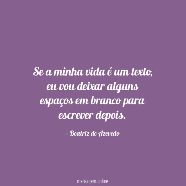 Se a minha vida é um texto