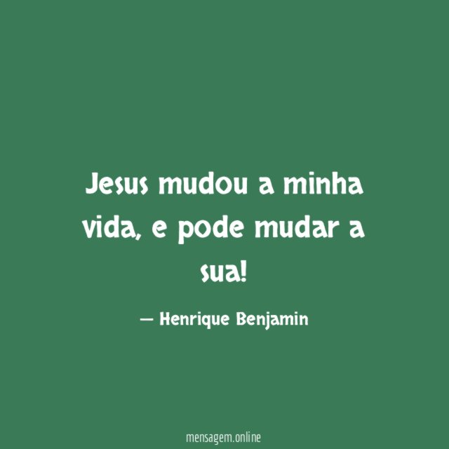 Jesus mudou a minha vida