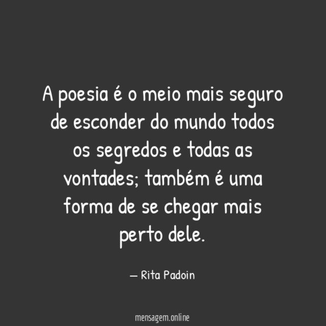 A poesia é o meio mais seguro de
