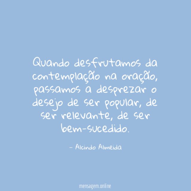 Quando desfrutamos da contemplação na oração