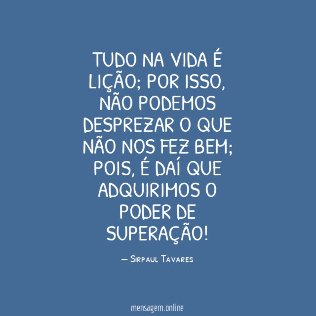 TUDO NA VIDA É LIÇÃO
