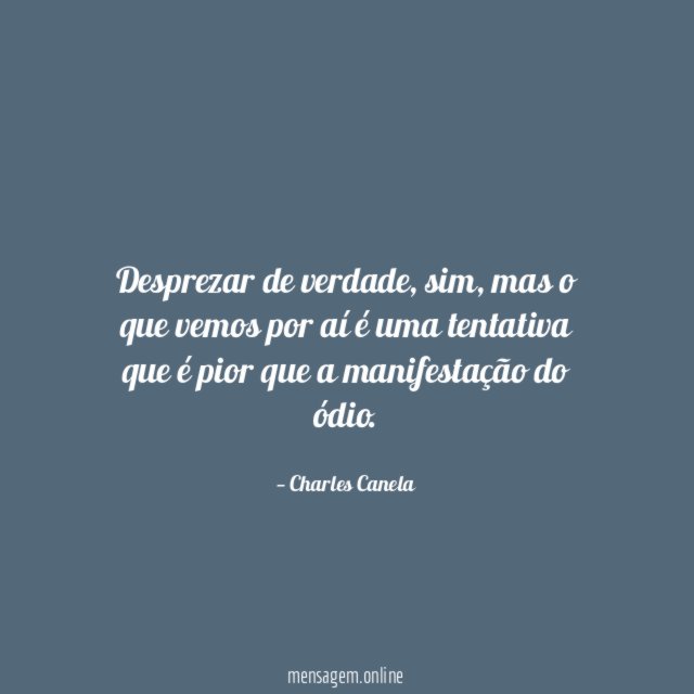 Desprezar de verdade