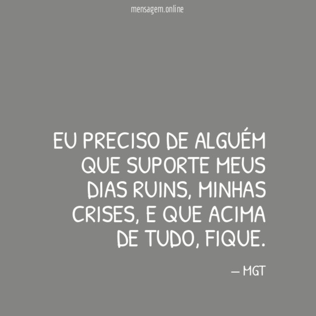 Eu preciso de alguém que suporte meus dias ruins