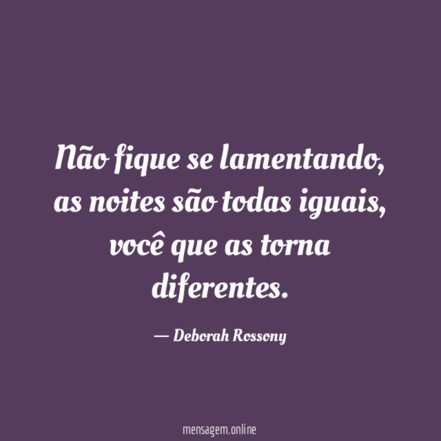 Não fique se lamentando
