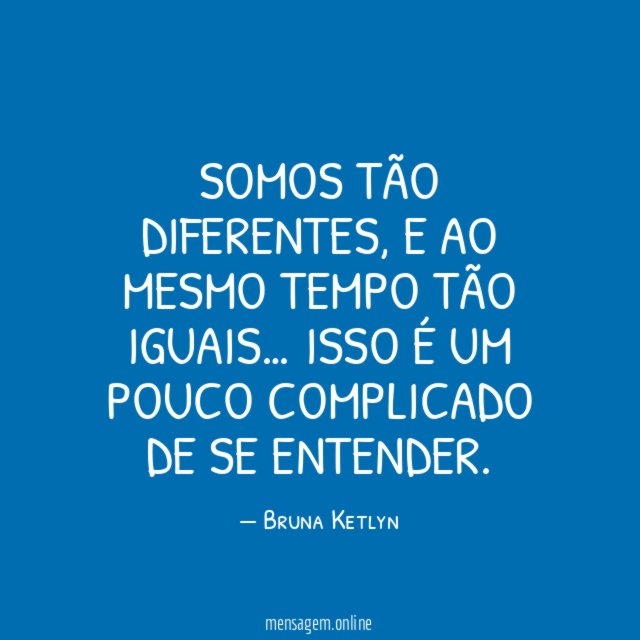 Somos tão diferentes