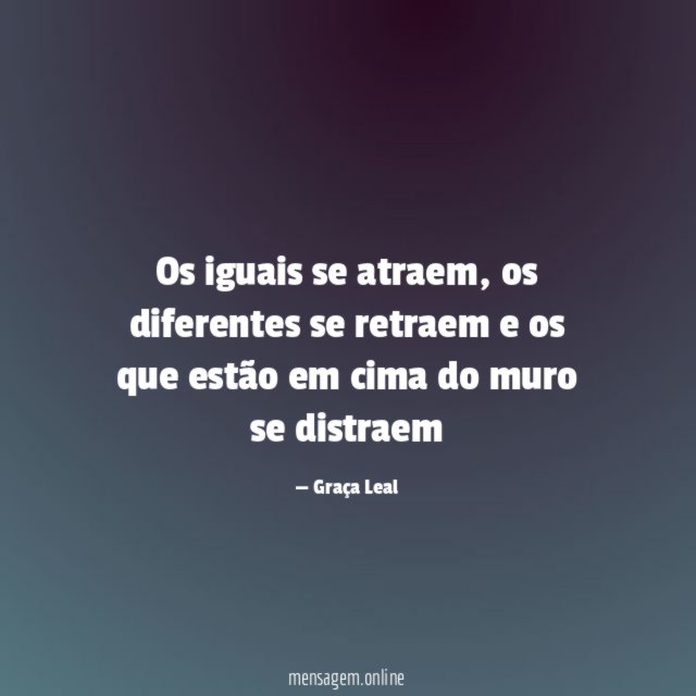 Os iguais se atraem