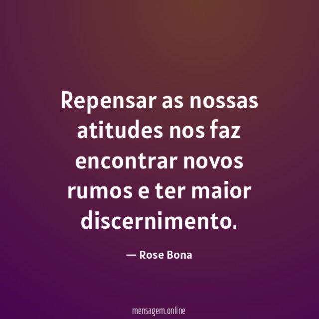 Repensar as nossas atitudes nos faz encontrar novos