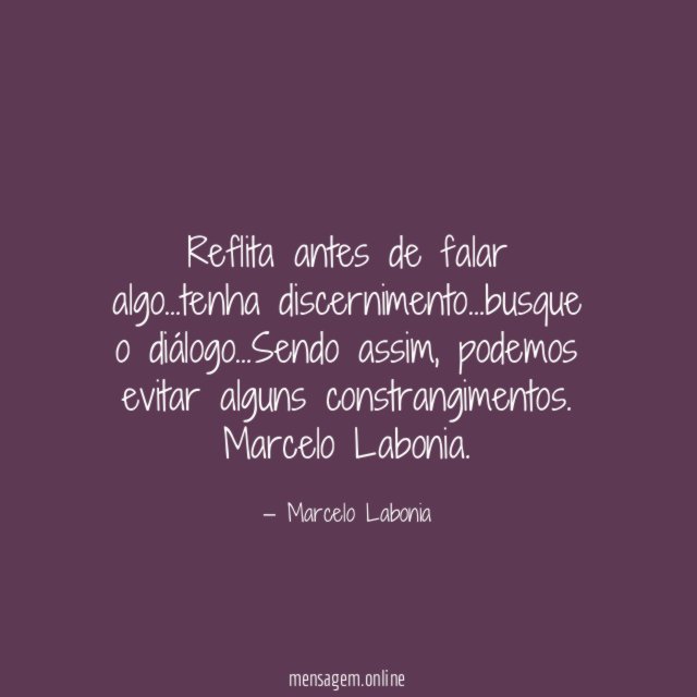Reflita antes de falar algo