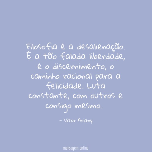 Filosofia é a desalienação