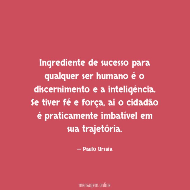 Ingrediente de sucesso para qualquer ser humano é