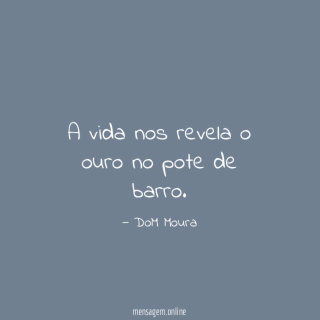 A vida nos revela o ouro no pote de barro