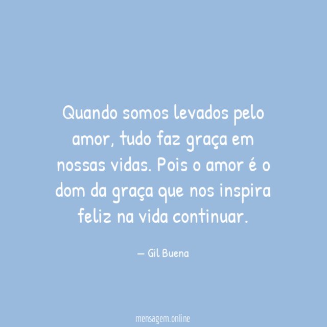 Quando somos levados pelo amor