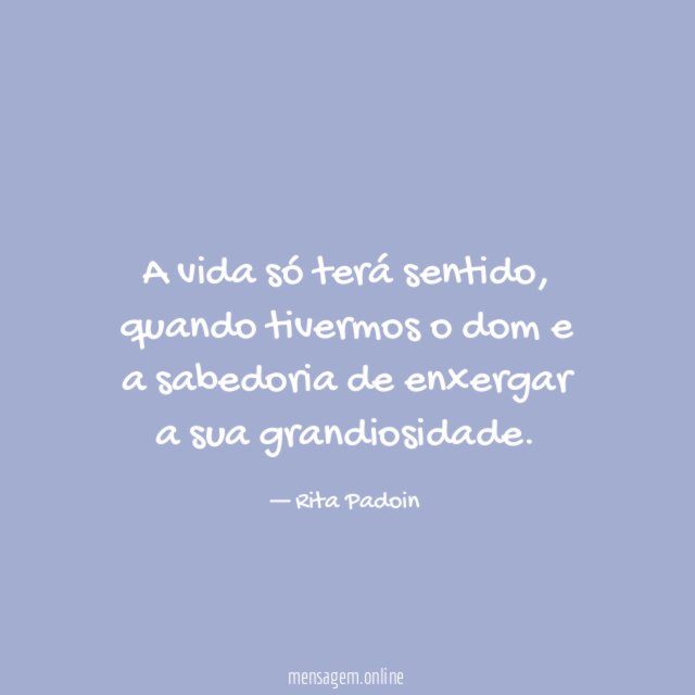 A vida só terá sentido