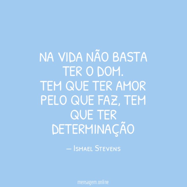 Na vida não basta ter o dom