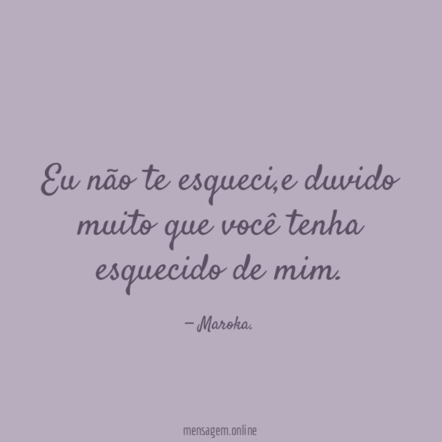 Eu não te esqueci