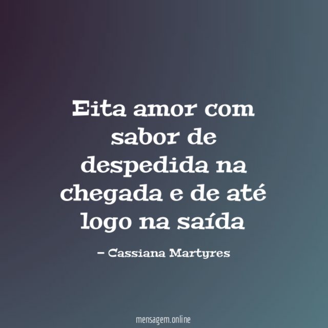 Eita amor com sabor de despedida na chegada
