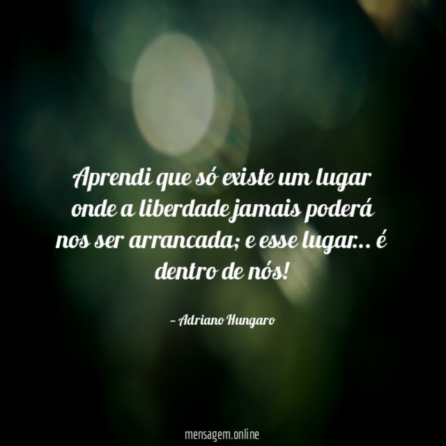 Aprendi que só existe um lugar onde a