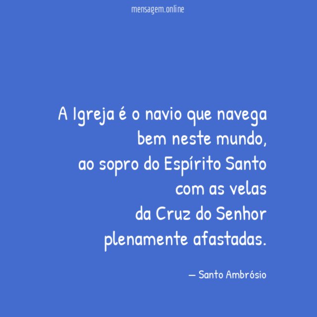 A Igreja é o navio que navega bem neste mundo