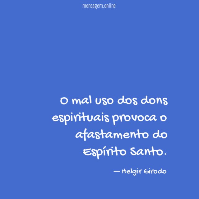O mal uso dos dons espirituais provoca