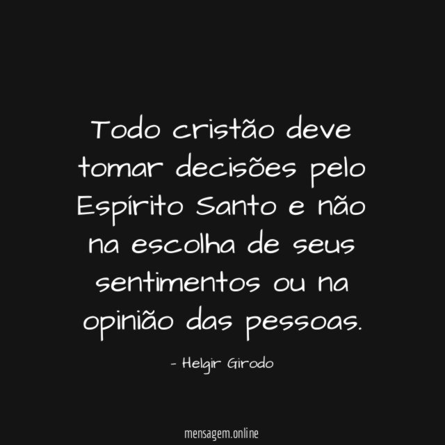 Todo cristão deve tomar decisões pelo Espírito Santo