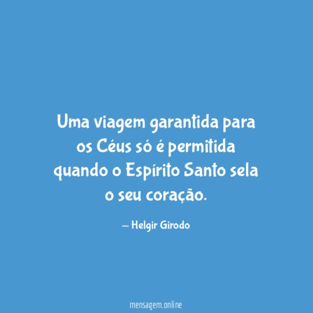 Uma viagem garantida para os Céus só é