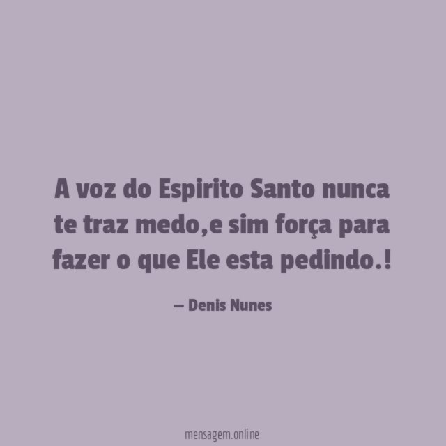 A voz do Espirito Santo nunca te traz medo