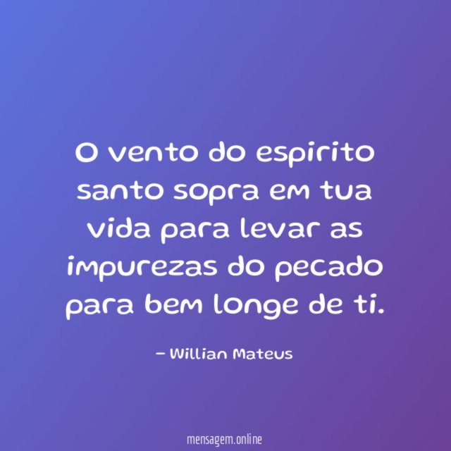 O vento do espirito santo sopra em tua