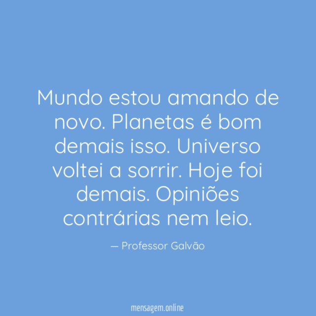 Mundo estou amando de novo