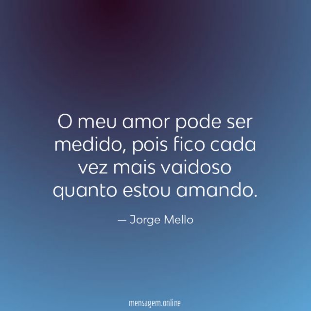 O meu amor pode ser medido