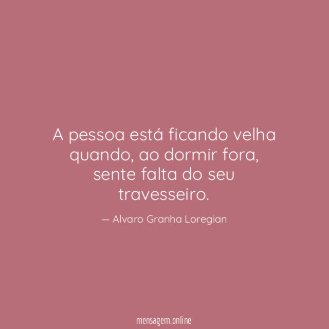 A pessoa está ficando velha quando