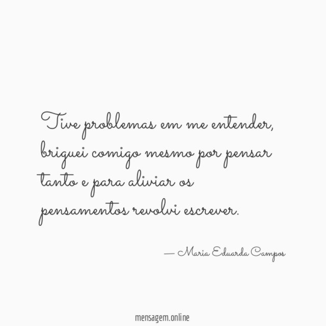 Tive problemas em me entender