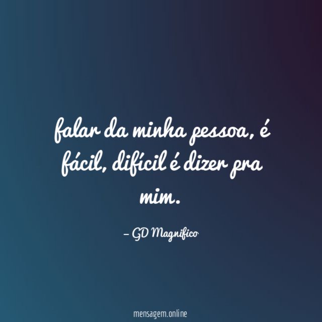 falar da minha pessoa