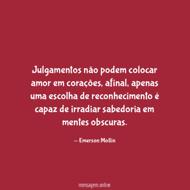 Julgamentos não podem colocar amor em corações