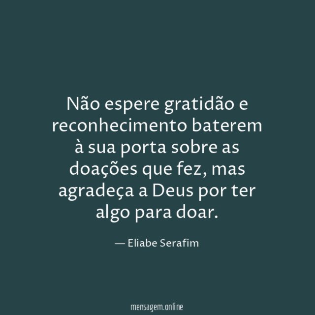 Não espere gratidão e reconhecimento baterem à sua