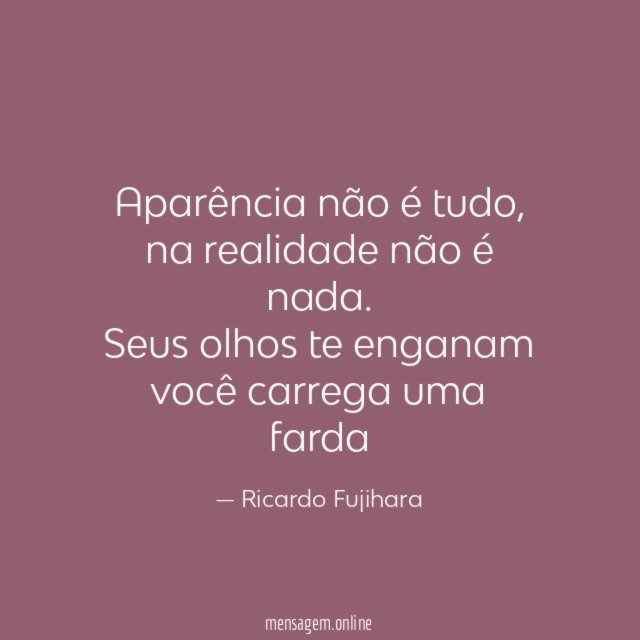 Aparência não é tudo