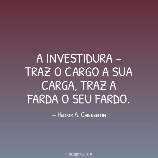 A investidura - traz o cargo a sua carga
