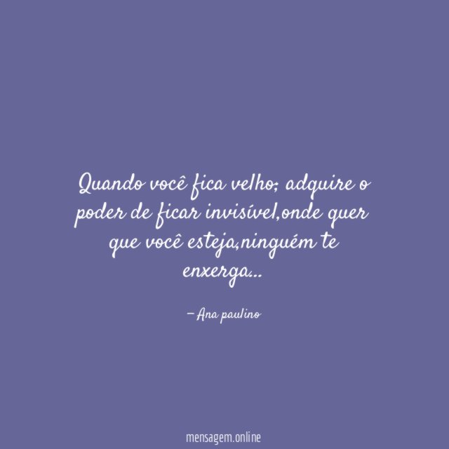 quando você fica velho