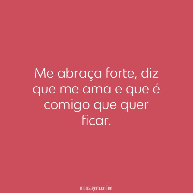 Me abraça forte