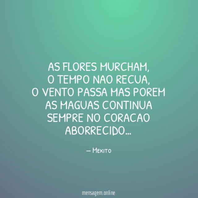As flores murcham