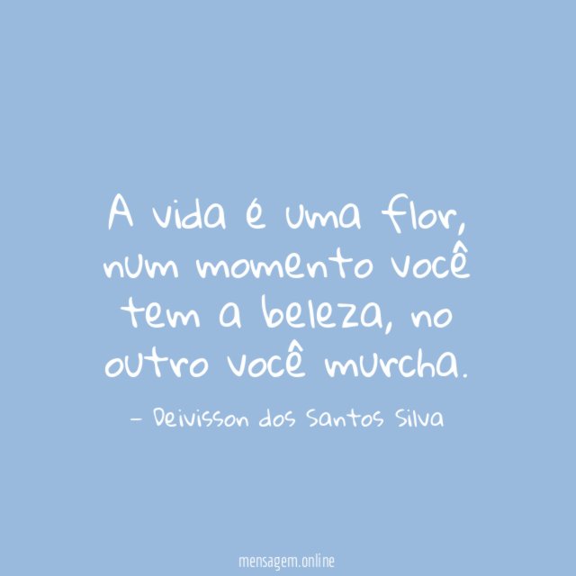 A vida é uma flor