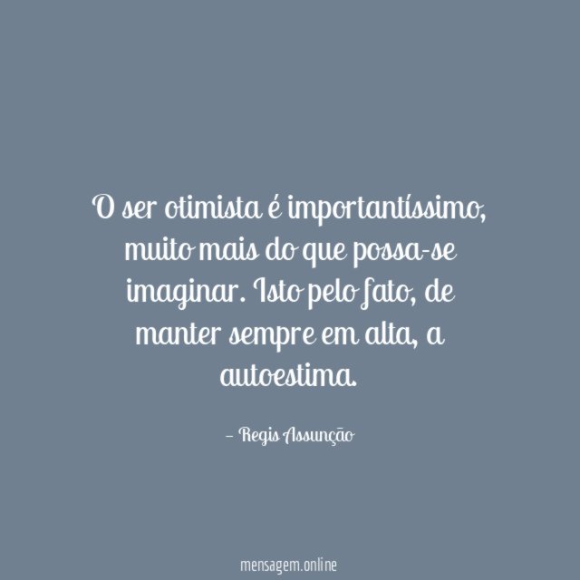 O ser otimista é importantíssimo