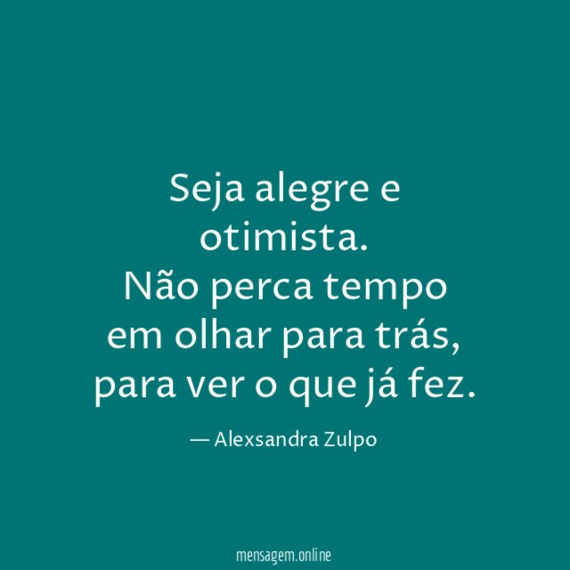 Seja alegre e otimista