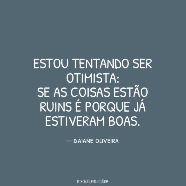 Estou tentando ser otimista