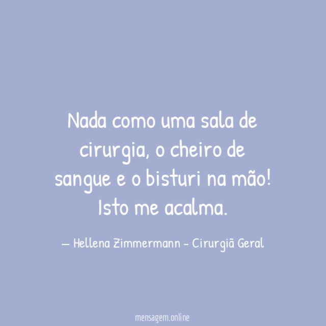 Nada como uma sala de cirurgia