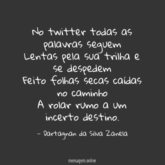 No twitter todas as palavras seguem Lentas pela sua