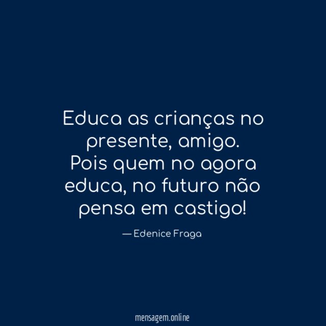 Educa as crianças no presente