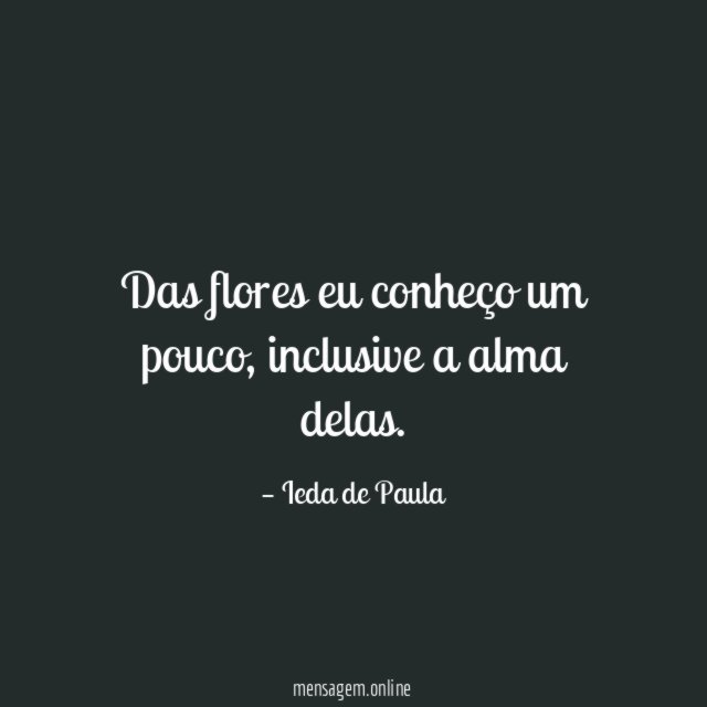 Das flores eu conheço um pouco