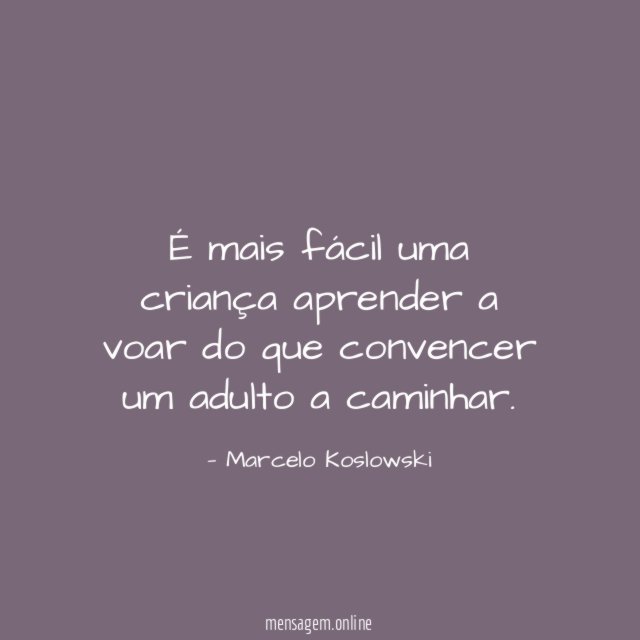 É mais fácil uma criança aprender a voar