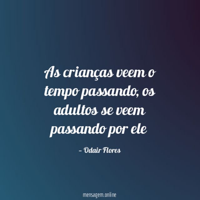 As crianças veem o tempo passando